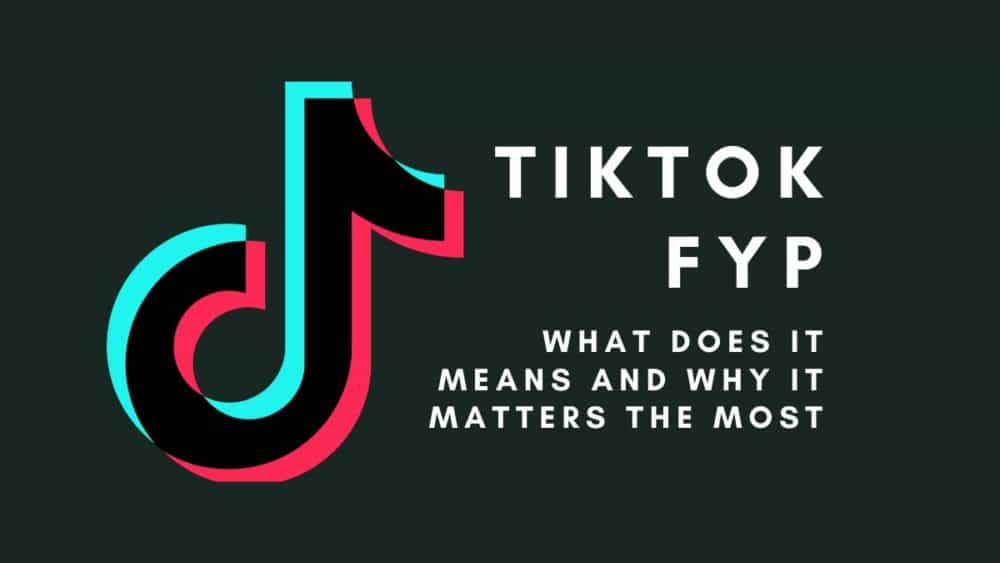 Understanding FYP In TikTok