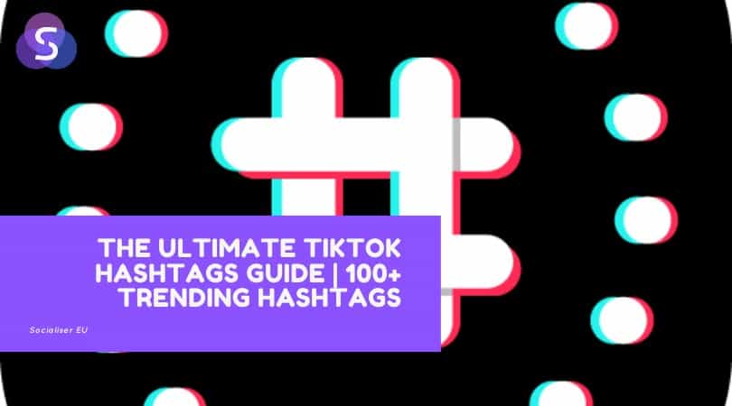 Guía 101 sobre el Hashtag TikTok