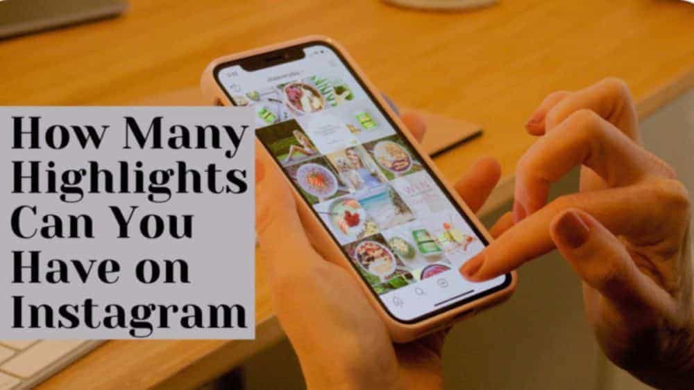 How Many Highlights On Instagram