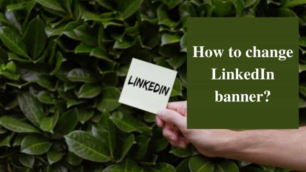 how to change LinkedIn banner