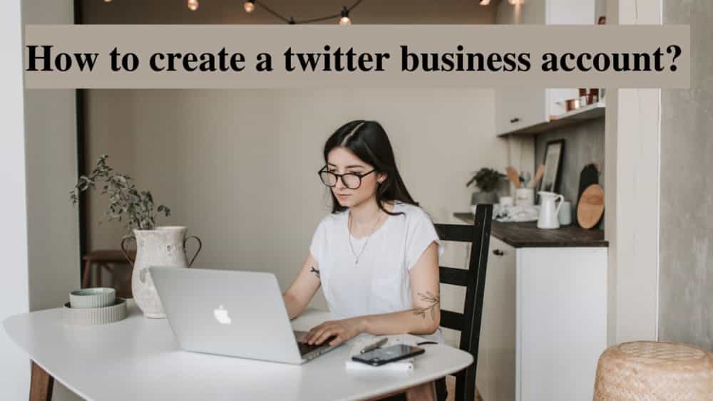 how to create a twitter business account