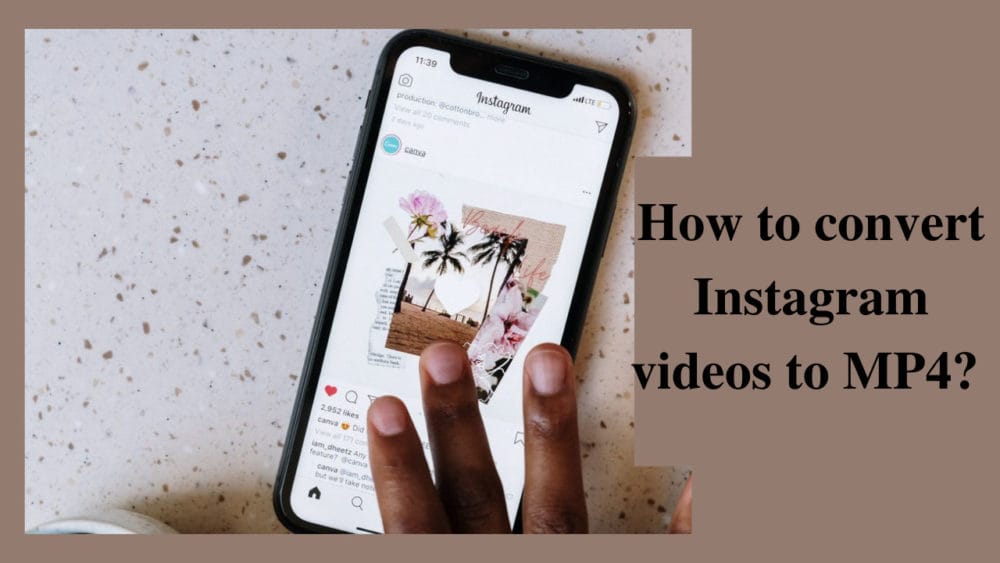 How to convert Instagram videos to MP4 Cómo convertir vídeos de Instagram a MP4
