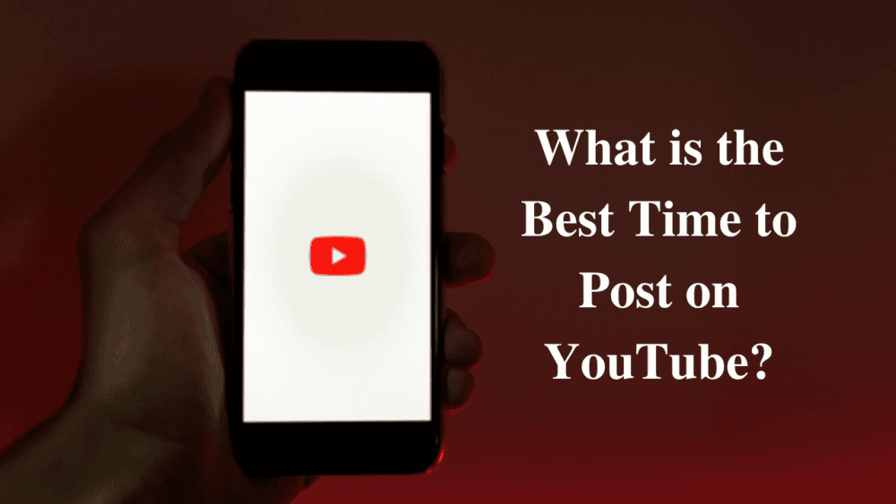 What is the Best Time to Post on YouTube