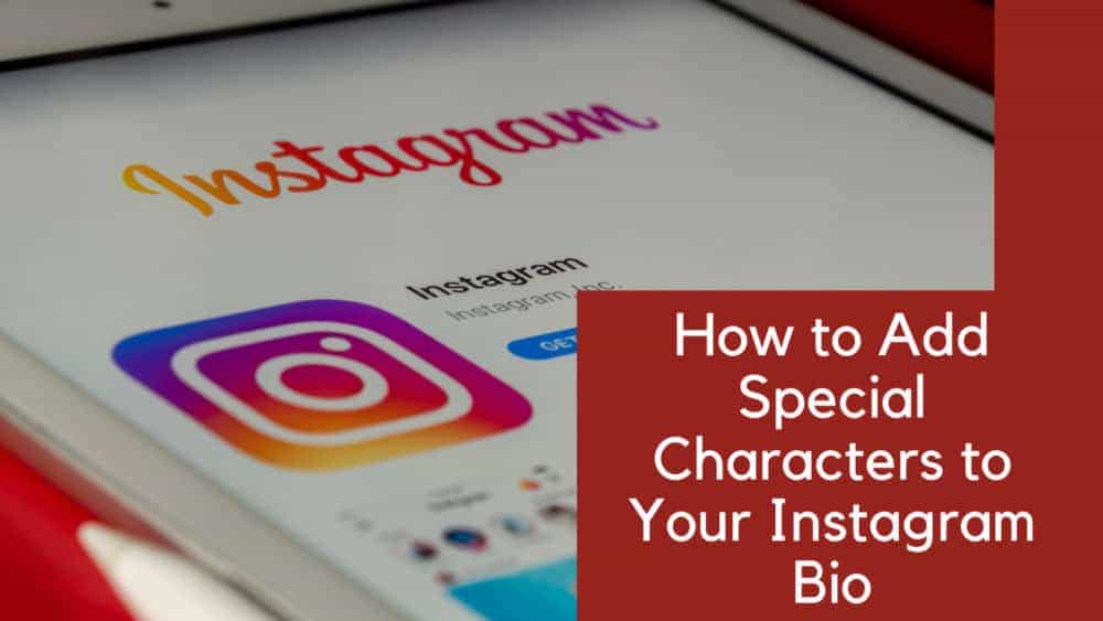 how to add special characters to your Instagram Bio