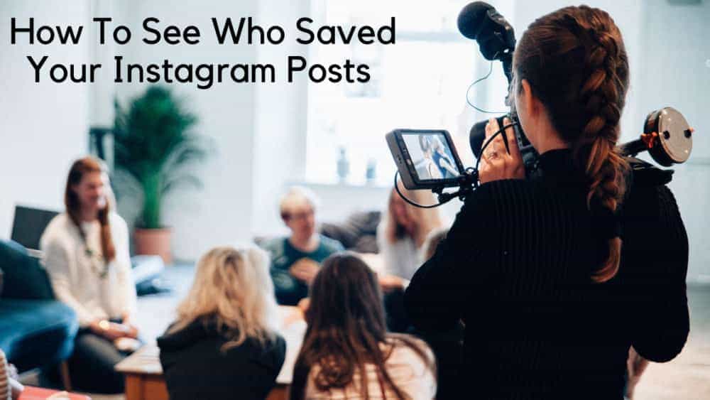 how to see who saved your Instagram posts Cómo ver quién ha guardado tus publicaciones de Instagram