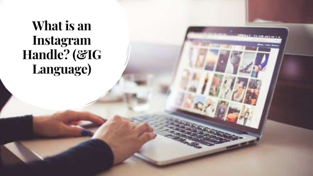 what is an Instagram Handle? (&IG Language)